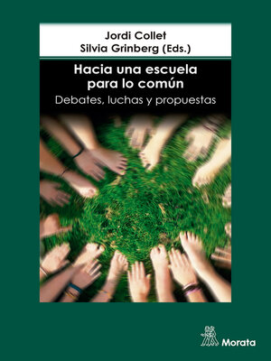cover image of Hacia una escuela para lo común. Debates, luchas y propuestas